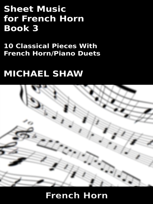 Title details for Sheet Music for French Horn by Michael Shaw - Available